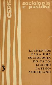 Cover of: Elementos para uma sociologia do catolicismo latino-americano by Emile Jean Pin