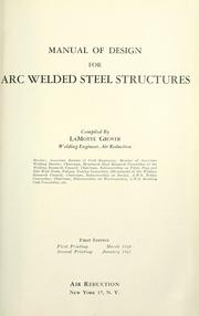 Cover of: Manual of design for arc welded steel structures by La Motte Grover
