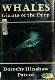Cover of: Whales, giants of the deep by Dorothy Hinshaw Patent