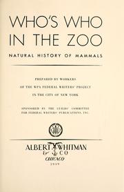 Cover of: Who's who in the zoo by Federal Writers' Project (New York, N.Y.)