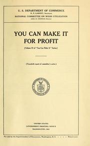 Cover of: You can make it for profit by National Committee on Wood Utilization (U.S.)