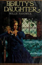 Cover of: Beauty's daughter by Mollie Hardwick