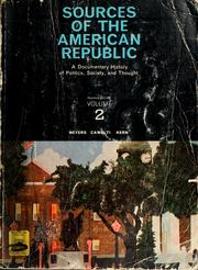Cover of: Sources of the American Republic: a documentary history of politics, society, and thought