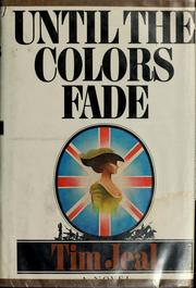 Cover of: Until the colors fade: a novel