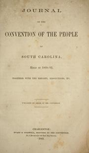 Cover of: Journal of the Convention of the people of South Carolina, held in 1860-'61