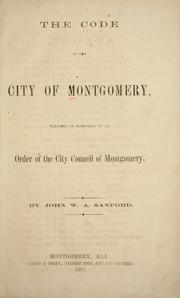 Cover of: The code of the city of Montgomery by Montgomery (Ala.).
