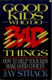 Cover of: Good kids who do bad things