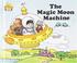 Cover of: The Magic Moon Machine (Magic Castle Readers Math)
