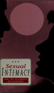 Cover of: Sexual intimacy and the alcoholic relationship by Al-Anon Family Group Headquarters, Inc
