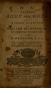 Cover of: A tour through Sicily and Malta: In a series of letters to William Beckford, esq. of Somerly in Suffolk; from P. Brydone