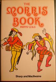 Cover of: The Morris book: with a description of dances as performed by the Morrismen of England