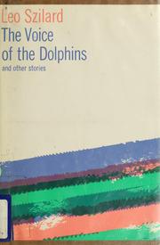 Cover of: The voice of the dolphins, and other stories. by Leo Szilard