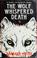 Cover of: The wolf whispered death