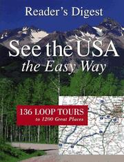 Cover of: See the USA the easy way: 136 loop tours to 1200 great places.