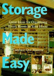 Cover of: Storage made easy: great ideas for organizing every room in your home