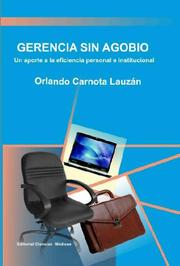 Gerencia sin Agobio by Orlando Carnota Lauzán