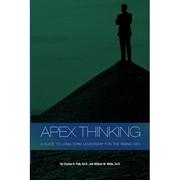 Cover of: APEX THINKING: A Guide to Long-term Leadership for the Rising CEO