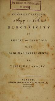 Cover of: A complete treatise of electricity in theory and practice: with original experiments