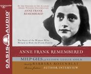 Cover of: Anne Frank Remembered [sound recording]: the story of the woman who helped to hide the Frank family