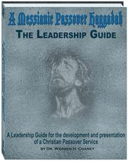 Cover of: A Messianic Passover Leadership Guide: A Leadership Guide for the development and presentation of a Christian Passover Service
