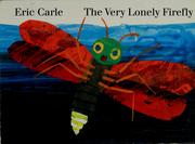 Cover of: The very lonely firefly by Eric Carle