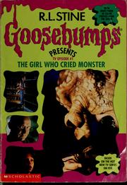 Goosebumps Presents - The Girl Who Cried Monster by R. L. Stine