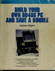 Cover of: Build your own 80486 PC and save a bundle