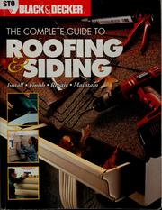 The complete guide to roofing & siding by Creative Publishing International