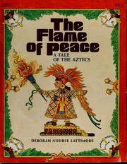 Cover of: The flame of peace: a tale of the Aztecs