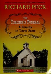 Cover of: The teacher's funeral: a comedy in three parts