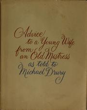 Cover of: Advice to a young wife from an old mistress