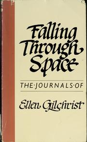 Cover of: Falling through space: the journals of Ellen Gilchrist.