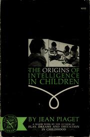 Cover of: The origins of intelligence in children by Jean Piaget