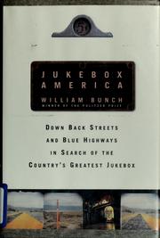 Cover of: Jukebox America: down back streets and blue highways in search of the country's greatest jukebox