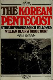 Cover of: The Korean Pentecost and the sufferings which followed by William Newton Blair
