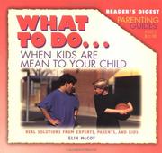 Cover of: What to do-- when kids are mean to your child by Elin McCoy