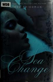 Cover of: Sea change by Aimee Friedman