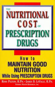 Cover of: Nutritional Cost of Prescription Drugs by Ross Pelton
