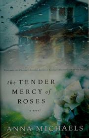 Cover of: The tender mercy of roses