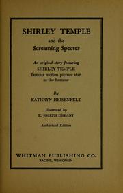 Cover of: Shirley Temple and the screaming specter: an original story featuring Shirley Temple, famous motion picture star, as the heroine