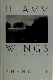 Cover of: Heavy wings by Zhang, Jie