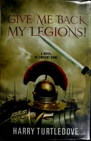 Cover of: Give me back my legions!