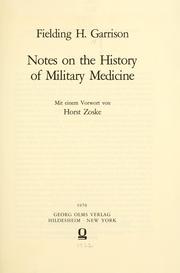 Cover of: Notes on the history of military medicine ... by Fielding H. Garrison