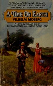 Cover of: A time on earth by Vilhelm Moberg