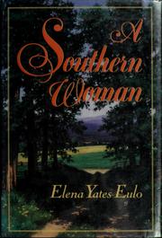 Cover of: A southern woman by Elena Yates Eulo