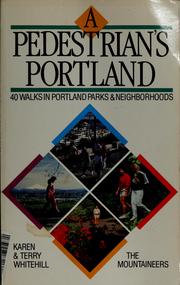 Cover of: A pedestrian's Portland: 40 walks in Portland parks & neighborhoods