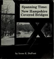 Cover of: Spanning time: New Hampshire covered bridges