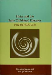 Cover of: Ethics and the early childhood educator by Stephanie Feeney