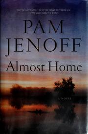 Cover of: Almost home: a novel