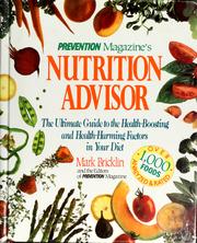 Cover of: Prevention magazine's nutrition advisor: the ultimate guide to the health-boosting and health-harming factors in your diet